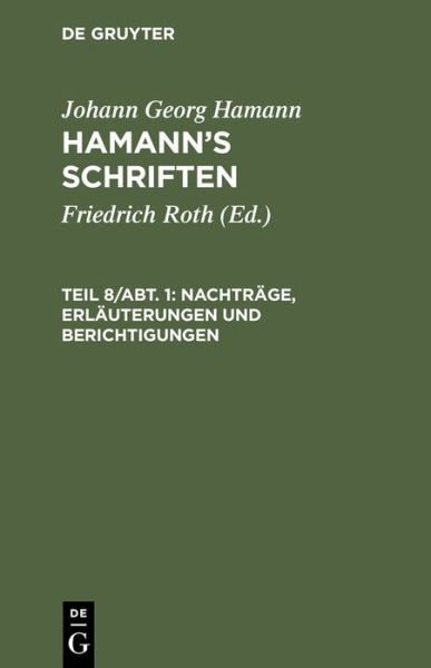 Cover for Johann Georg Hamann · Nachtrage, Erlauterungen Und Berichtigungen (Hardcover Book) [German edition] (1901)