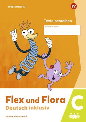 Flex und Flora - Deutsch inklusiv. Heft Texte Schreiben inklusiv C - Westermann Schulbuch - Książki - Westermann Schulbuch - 9783141054040 - 1 lutego 2022