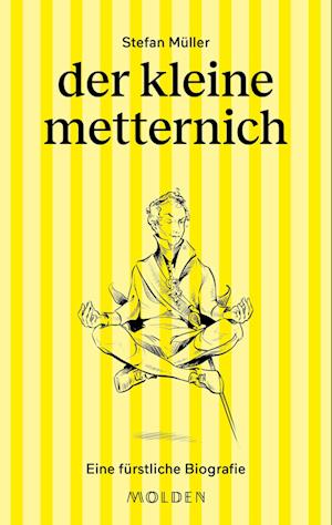 Cover for Stefan Müller · Der Kleine Metternich (Bok) (2023)