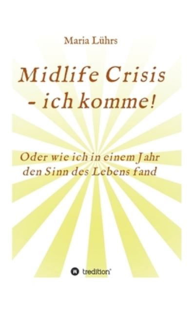 Cover for Lührs · Midlife Crisis - ich komme! (Bog) (2020)