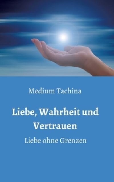 Cover for Tachina · Liebe, Wahrheit und Vertrauen - (N/A) (2021)