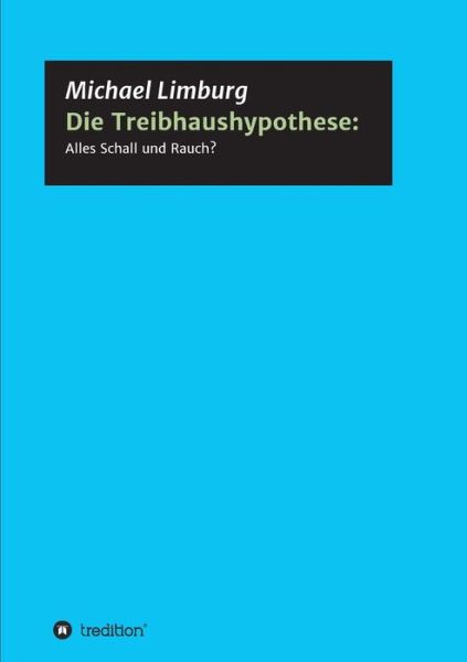 Cover for Michael Limburg · Die Treibhaushypothese (Paperback Book) (2021)