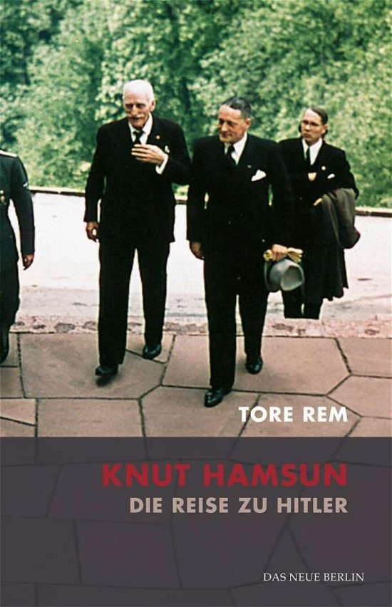 Cover for R.e.m. · Knut Hamsun. Die Reise zu Hitler (Buch)