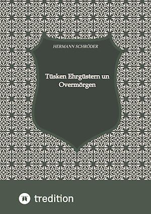 Cover for Hermann Schröder · Tüsken Ehrgüstern un Overmörgen (Book) (2024)