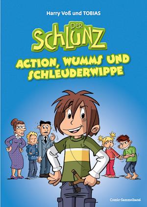 Cover for Harry Voß · Der Schlunz - Action, Wumms und Schleuderwippe (Buch) (2024)