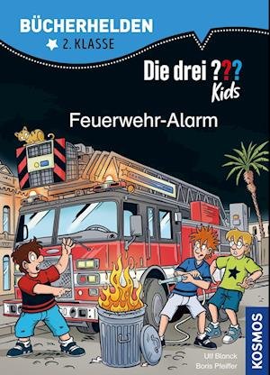 Die drei ??? Kids, Bücherhelden 2. Klasse, Feuerwehr-Alarm - Ulf Blanck - Bøger - Kosmos - 9783440175040 - 21. juni 2023