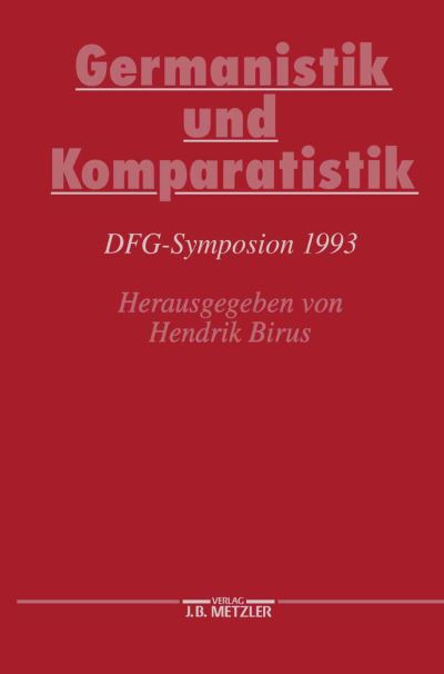 Cover for Germanistik und Komparatistik: DFG-Symposion 1993 - Germanistische Symposien (Hardcover Book) (1995)