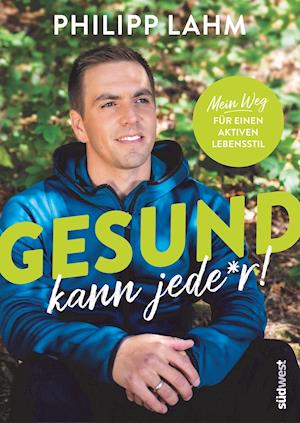 Cover for Philipp Lahm · Gesund kann jede*r! (Book) (2022)