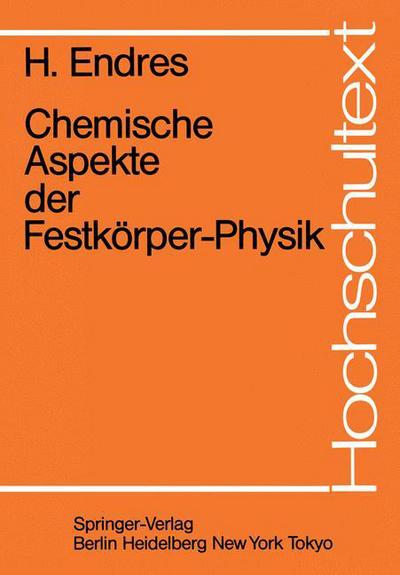 Cover for H. J. Endres · Chemische Aspekte der Festkorper-Physik - Hochschultext (Paperback Book) [German edition] (1984)