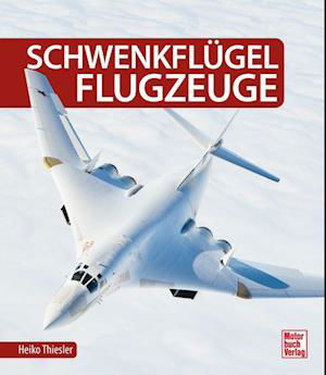 Cover for Heiko Thiesler · Schwenkflügelflugzeuge (Book) (2022)