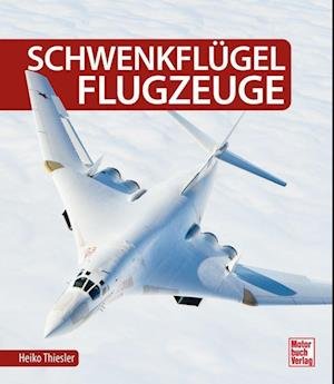 Cover for Heiko Thiesler · Schwenkflügelflugzeuge (Bok) (2022)