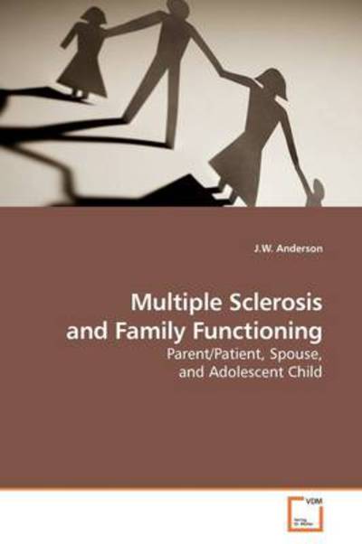 Cover for J.w. Anderson · Multiple Sclerosis and Family Functioning: Parent / Patient, Spouse, and Adolescent Child (Paperback Book) (2009)