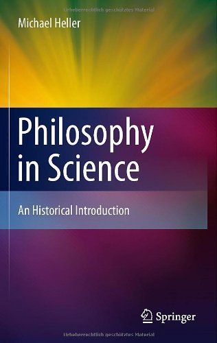 Cover for Michael Heller · Philosophy in Science: An Historical Introduction (Inbunden Bok) (2011)