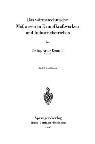 Cover for Artur Ketnath · Das Warmetechnische Messwesen in Dampfkraftwerken Und Industriebetrieben (Paperback Bog) [Softcover Reprint of the Original 1st 1954 edition] (2012)