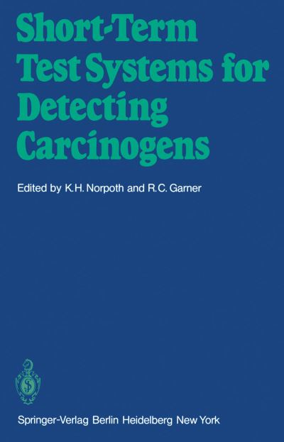 Cover for K H Norpoth · Short-Term Test Systems for Detecting Carcinogens (Paperback Book) [Softcover reprint of the original 1st ed. 1980 edition] (2011)