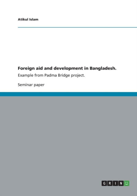 Cover for Atikul Islam · Foreign Aid and Development in Bangladesh. (Paperback Book) (2013)