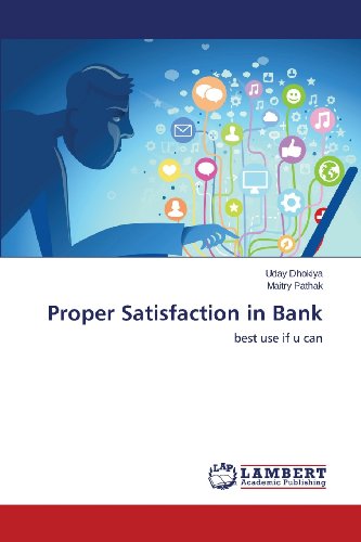 Cover for Maitry Pathak · Proper Satisfaction in Bank: Best Use if U Can (Paperback Book) (2013)