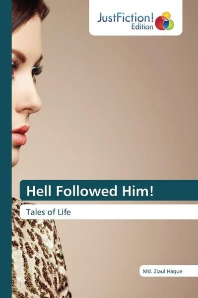 Cover for Haque Md Ziaul · Hell Followed Him! (Taschenbuch) (2015)
