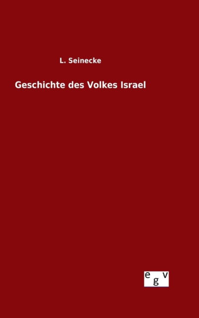 Cover for L Seinecke · Geschichte Des Volkes Israel (Hardcover Book) (2015)