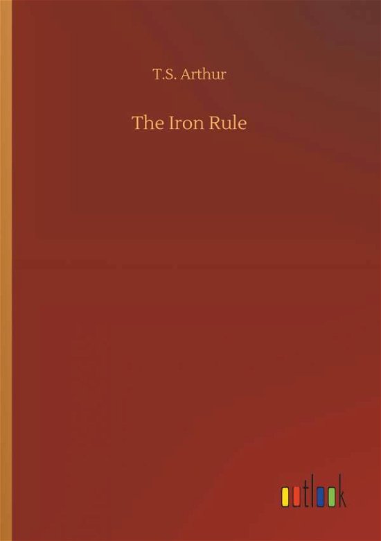Cover for Arthur · The Iron Rule (Buch) (2019)