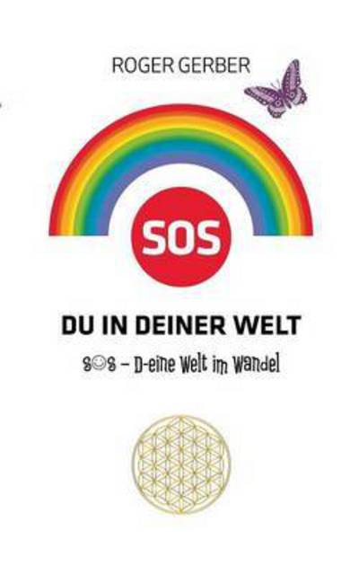 Cover for Roger Gerber · S O S - Du in Deiner Welt (Paperback Book) (2015)