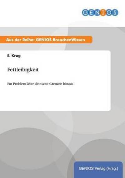 Cover for E Krug · Fettleibigkeit: Ein Problem uber deutsche Grenzen hinaus (Paperback Book) (2015)