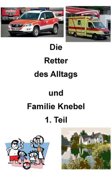 Die Retter des Alltags - Evers - Books -  - 9783739200040 - November 5, 2015