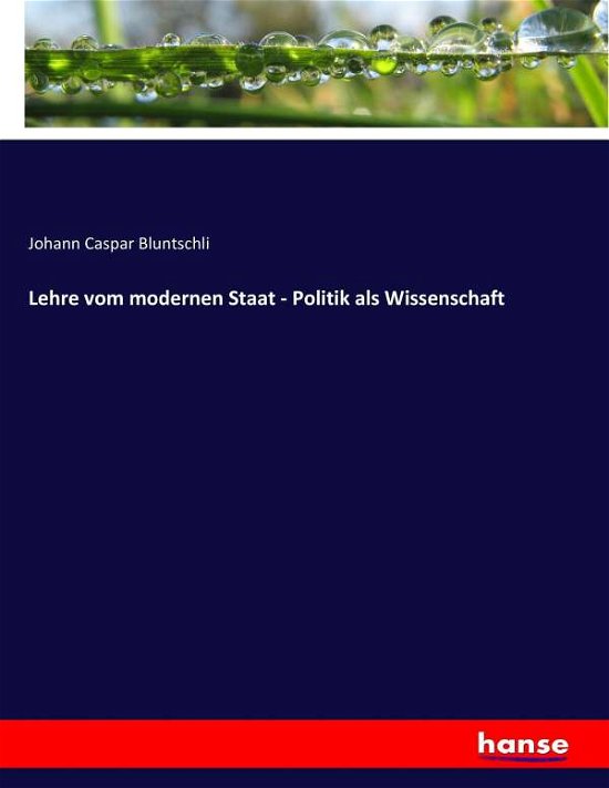 Cover for Bluntschli · Lehre vom modernen Staat - P (Bok) (2017)