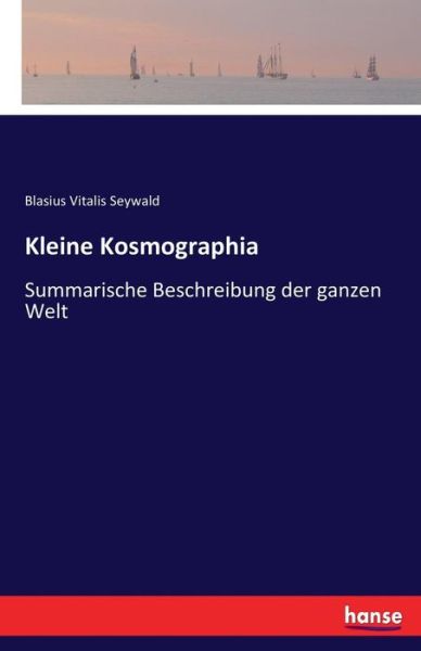 Cover for Seywald · Kleine Kosmographia (Book) (2017)