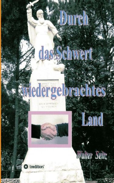 Cover for Seitz · Durch das Schwert wiedergebrachte (Book) (2017)