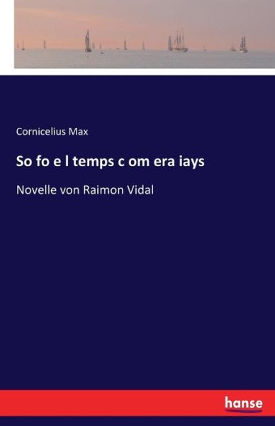 So fo e l temps c om era iays - Max - Bøger -  - 9783744684040 - 11. april 2017