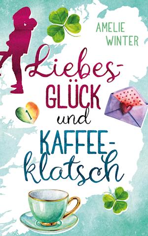 Cover for Amelie Winter · Liebesglück und Kaffeeklatsch (Paperback Book) (2022)