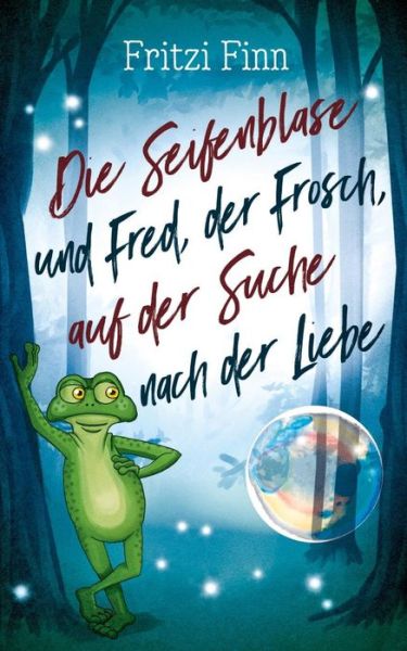 Cover for Finn · Die Seifenblase und Fred, der Fros (Book) (2019)