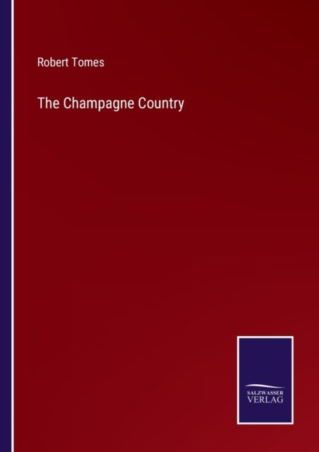 Cover for Robert Tomes · The Champagne Country (Paperback Book) (2021)