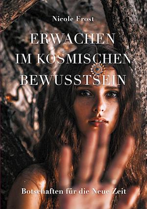 Cover for Nicole Frost · Erwachen im kosmischen Bewusstsein (Paperback Book) (2021)