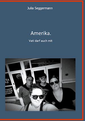 Cover for Julia Seggermann · Amerika (Hardcover Book) (2022)