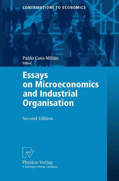 Cover for Pablo Coto-millan · Essays on Microeconomics and Industrial Organisation - Contributions to Economics (Pocketbok) [2nd revised and enlarged ed. 2004 edition] (2003)