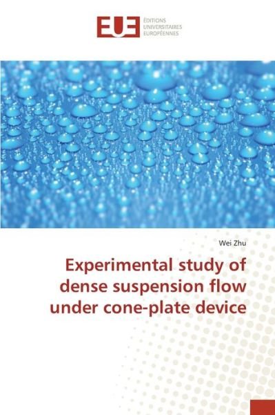 Experimental study of dense suspens - Zhu - Bøker -  - 9783841675040 - 28. februar 2017