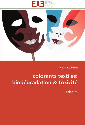 Cover for Hedi Ben Mansour · Colorants Textiles: Biodégradation &amp; Toxicité (Paperback Book) [French edition] (2018)