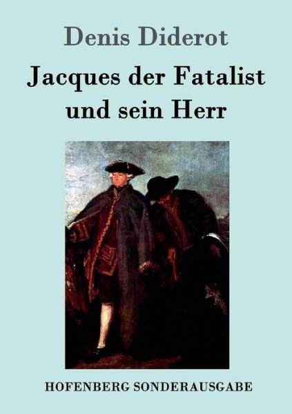 Cover for Denis Diderot · Jacques der Fatalist und sein Herr (Paperback Bog) (2016)