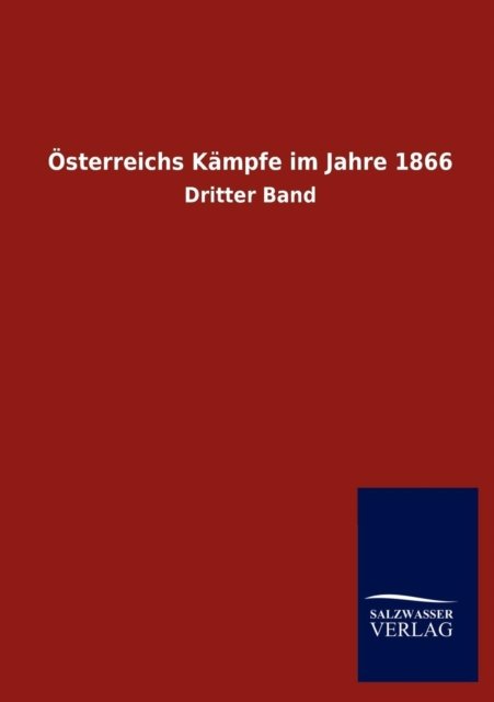 Cover for Ohne Autor · Österreichs Kämpfe Im Jahre 1866 (Paperback Book) [German edition] (2014)