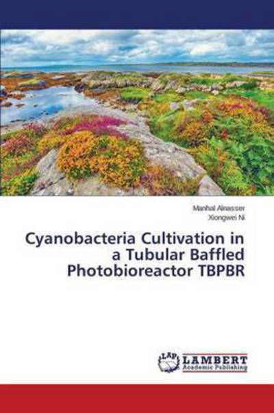 Cover for Alnasser Manhal · Cyanobacteria Cultivation in a Tubular Baffled Photobioreactor Tbpbr (Pocketbok) (2015)