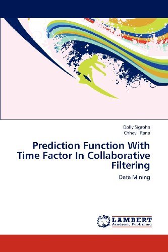Cover for Chhavi Rana · Prediction Function with Time Factor in Collaborative Filtering: Data Mining (Paperback Book) (2012)