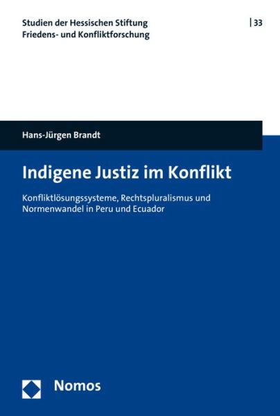 Indigene Justiz im Konflikt - Brandt - Books -  - 9783848733040 - October 28, 2016