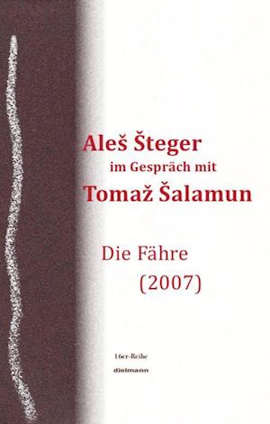 Aleš Šteger im Gespräch mit Tomaž Šalamun - Göritz Matthias - Książki - Dielmann, Axel - 9783866384040 - 15 czerwca 2023