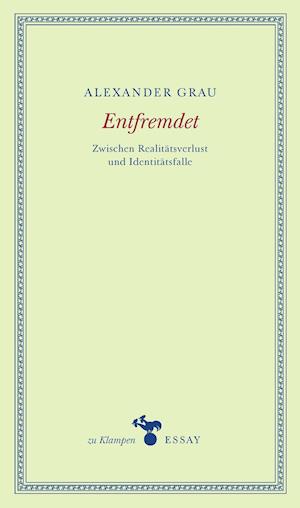 Cover for Alexander Grau · Entfremdet (Hardcover Book) (2022)