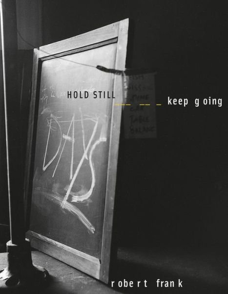 Cover for Wolfgang Beilenhoff · Robert Frank: HOLD STILL - keep going (Hardcover Book) (2016)