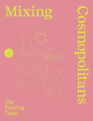 Daniel Staub · Mixing Cosmopolitans: The Pouring Tales (Inbunden Bok) (2020)