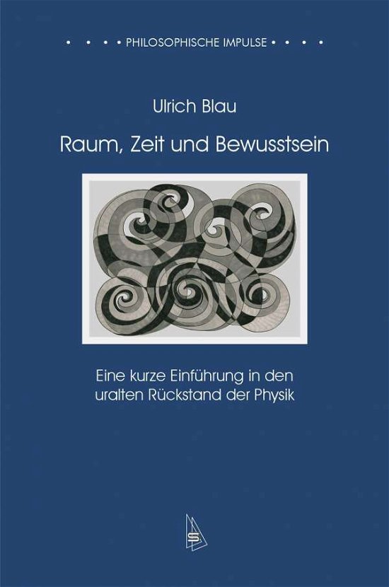 Cover for Blau · Raum, Zeit und Bewusstsein (Bog)