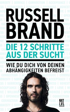 Die 12 Schritte aus der Sucht: Wie du dich von dei - Russell Brand - Książki - Next Level Verlag - 9783949458040 - 2 lutego 2023